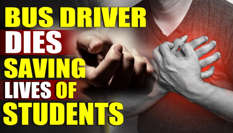 Bus Driver Dies Saving The Lives Of Students