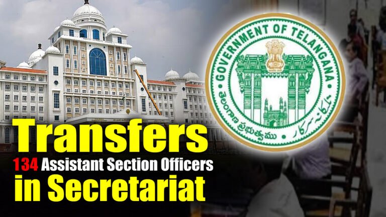 Telangana Govt Transfers 134 Assistant Section Officers in Secretariat
