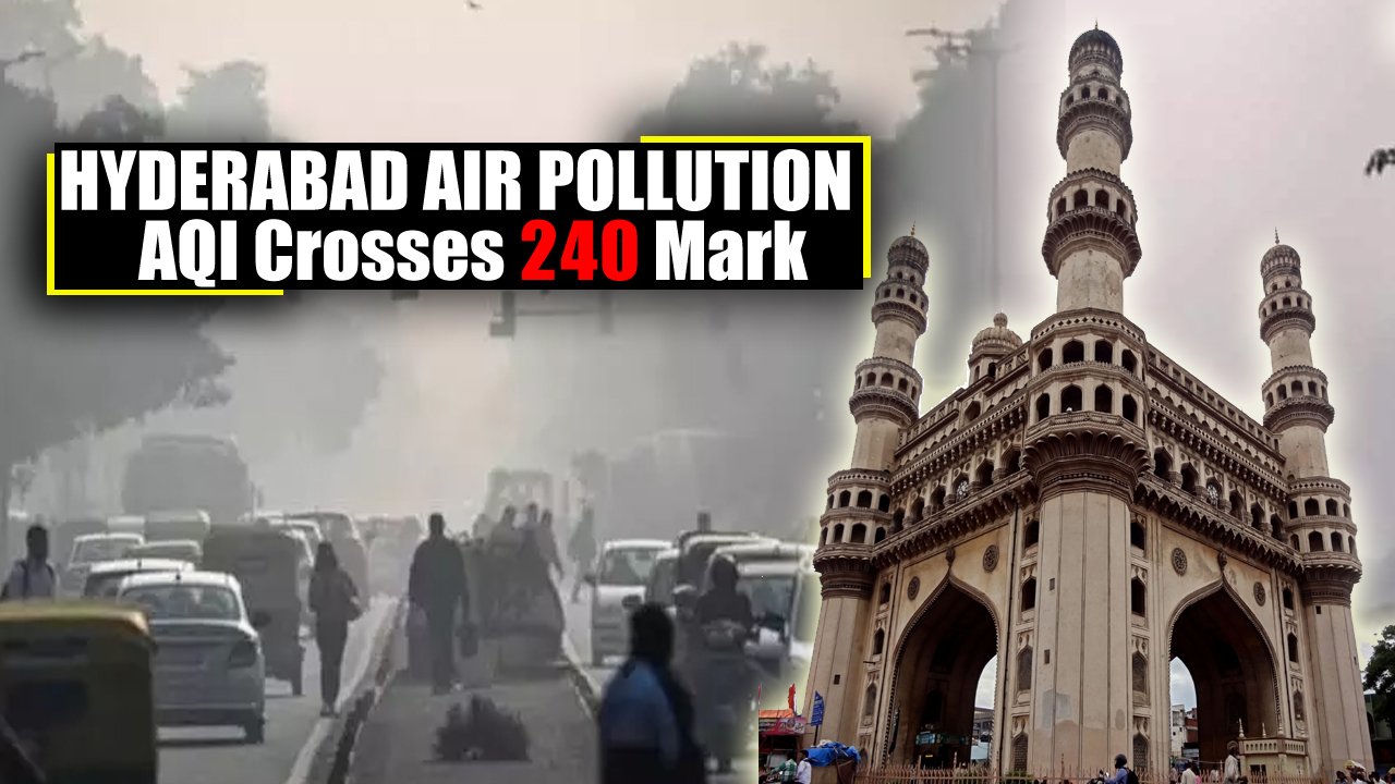 Hyderabad Battles Severe Air Pollution Today, Dec 25: AQI Crosses 240 Mark
