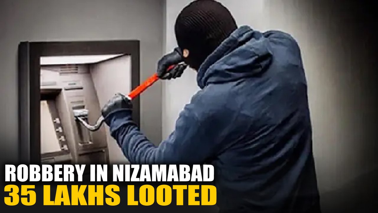 Robbery In Nizamabad: Approximately 35 Lakhs Looted From Two ATMs