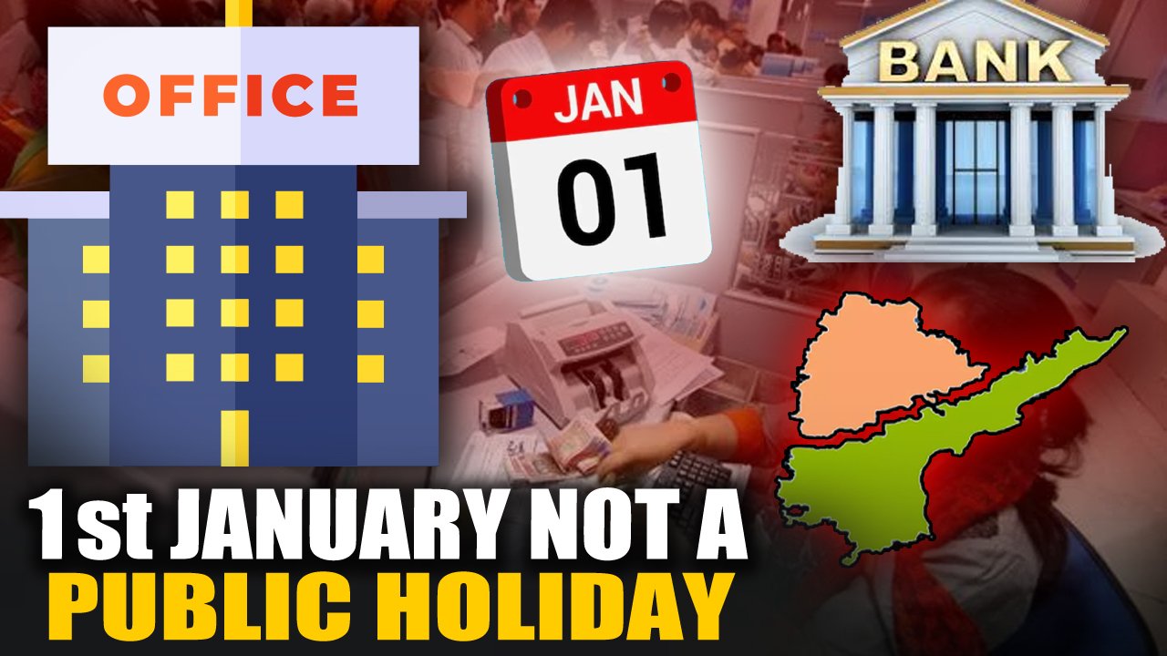 January 1 Not A Public Holiday In Telangana And AP: Offices And Banks Open