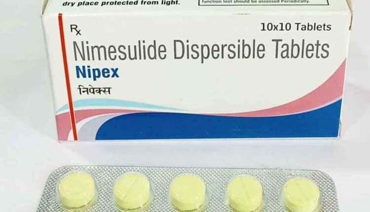 Nimesulide 100 mg Ban To Prevent Health Risks
