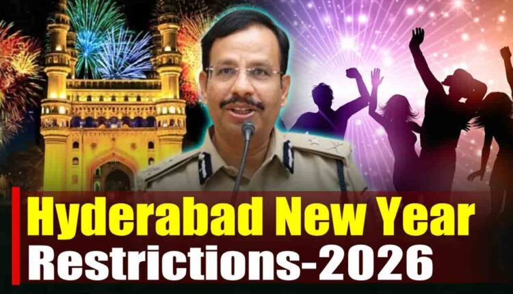 Hyderabad New Year Restrictions 2026 Announced By Police