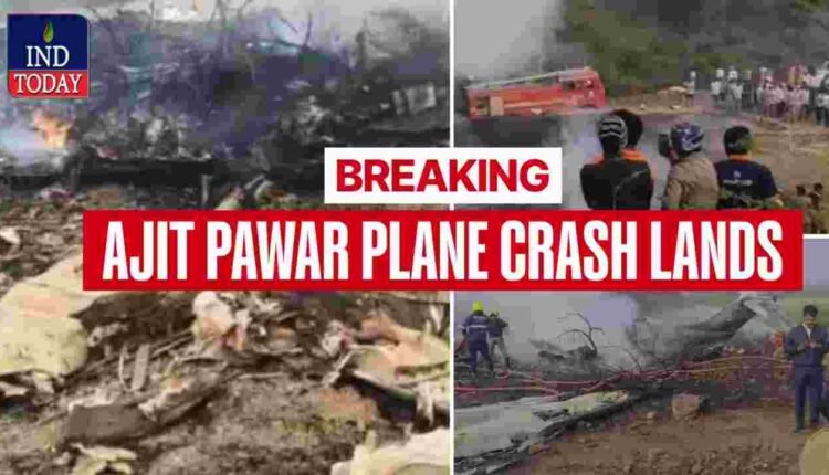 Ajit Pawar plane crash lands at Baramati airport