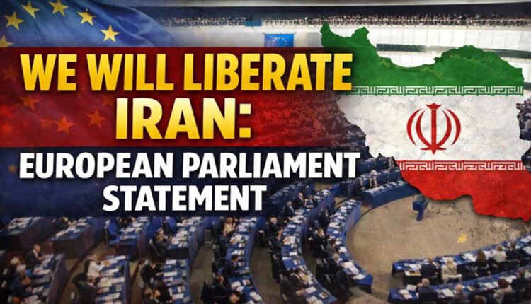 We Will Liberate Iran: European Parliament Statement