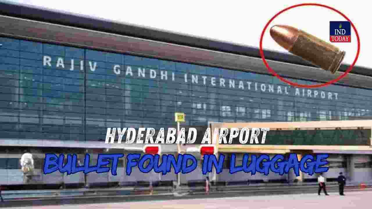 Hyderabad Airport: Bullet found in luggage