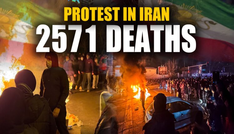 Protests In Iran: Death Toll Rises To 2571