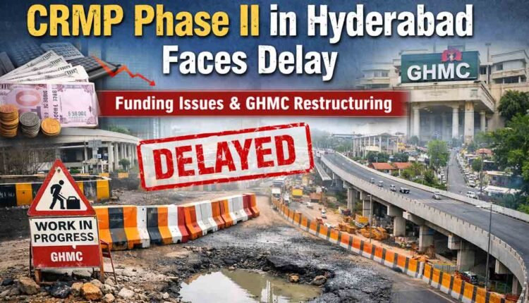 Hyderabad Faces Delay Amid Funding Concerns In CRMP Phase II
