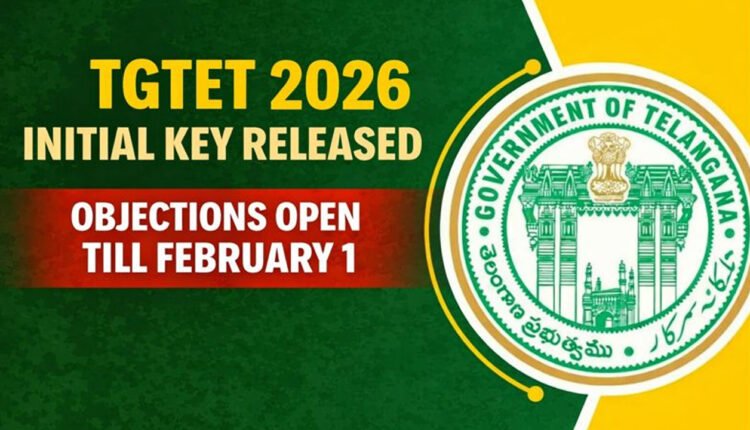 TGTET 2026 Initial Key Released, Objections Open Till February 1