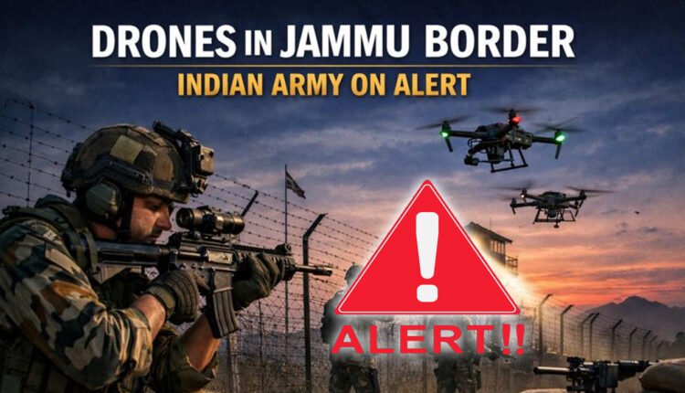 Drones In Jammu Border: Indian Army On Alert