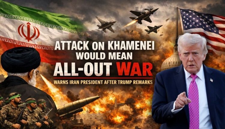 Attack On Khamenei Would Mean All-Out War, Warns Iran President After Trump Remarks