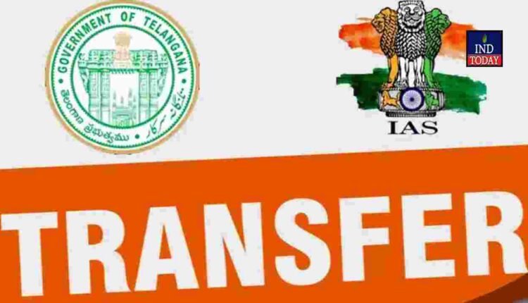 Telangana IAS Reshuffle Transfers 45 Officers