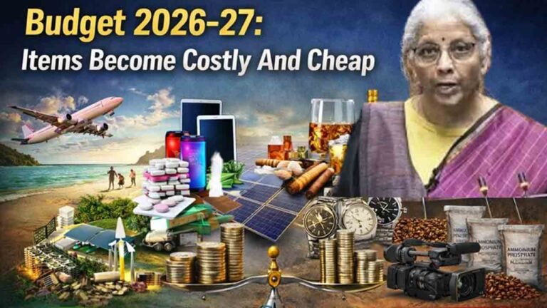 Budget 2026-27: Items Become Costly And Cheap