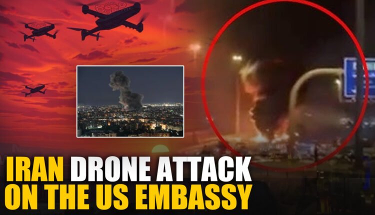 Iranian Drone Attack On The US Embassy