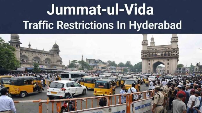 Jummat-ul-Vida Traffic Restrictions In Hyderabad