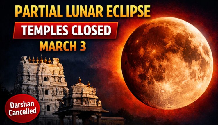 Partial Lunar Eclipse temple closures on March 3