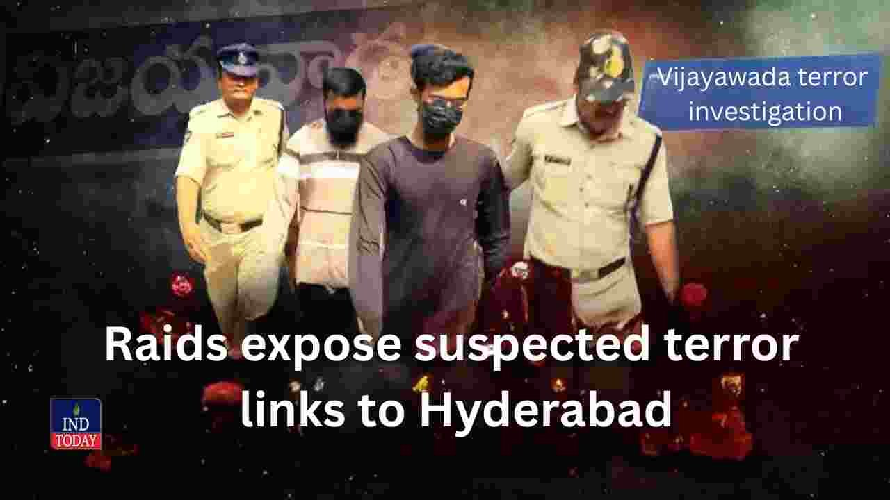 Vijayawada terror investigation: Raids expose suspected terror links to Hyderabad