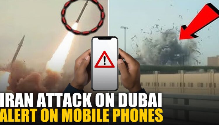 Iran Missile Attack On Dubai: Alerts On Mobile Phones: Warning For People