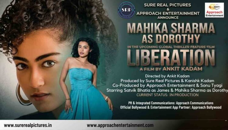 Mahika Sharma Liberation Role in Global Thriller Film