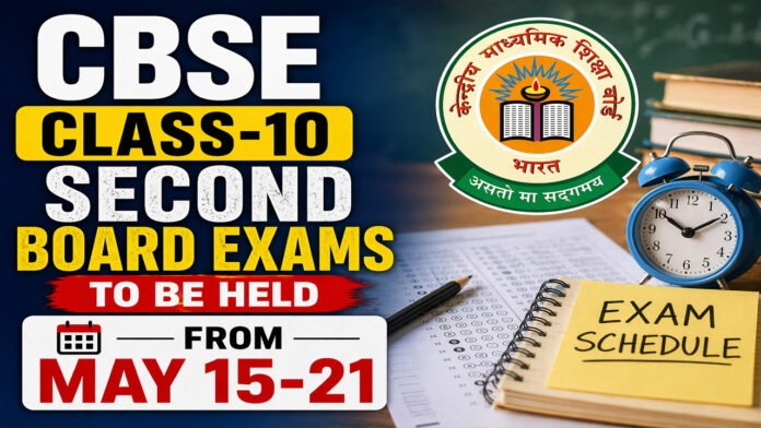 CBSE Class-10 Second Board Exams To Be Held From May 15-21