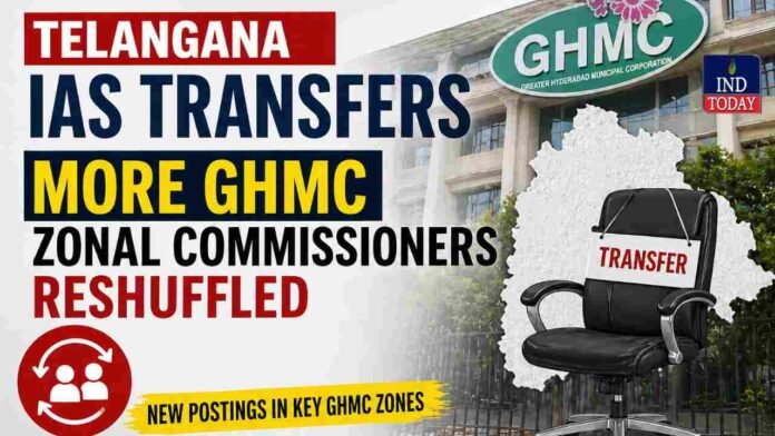 Telangana IAS Transfers in GHMC Zones