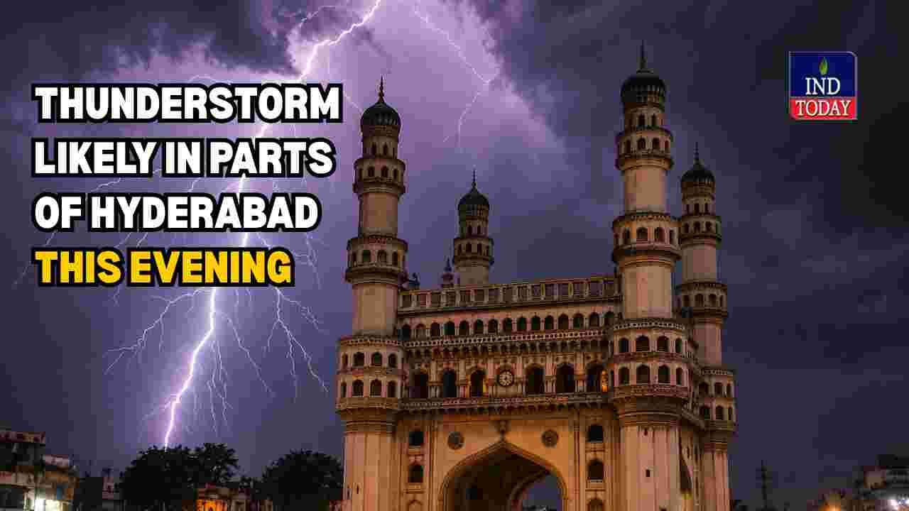 Hyderabad Weather Today: Thunderstorms Likely in Parts of City This Evening