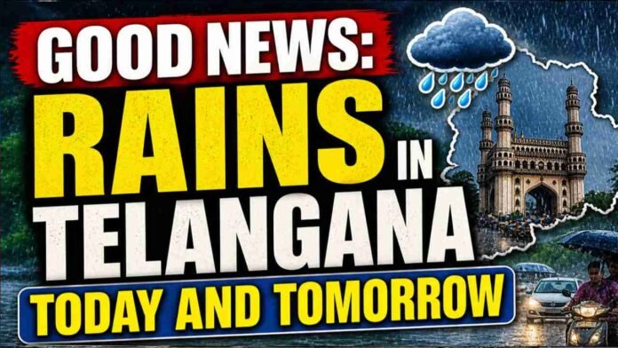 Good News: Rains In Telangana Today And Tomorrow
