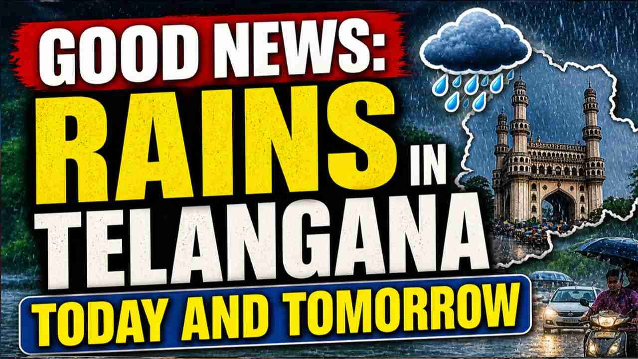 Good News: Rains In Telangana Today And Tomorrow