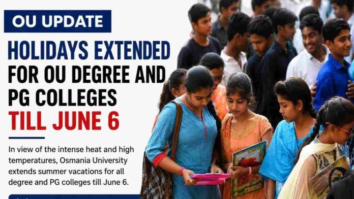 Summer Holidays for Telangana Degree, PG Colleges Extended!
