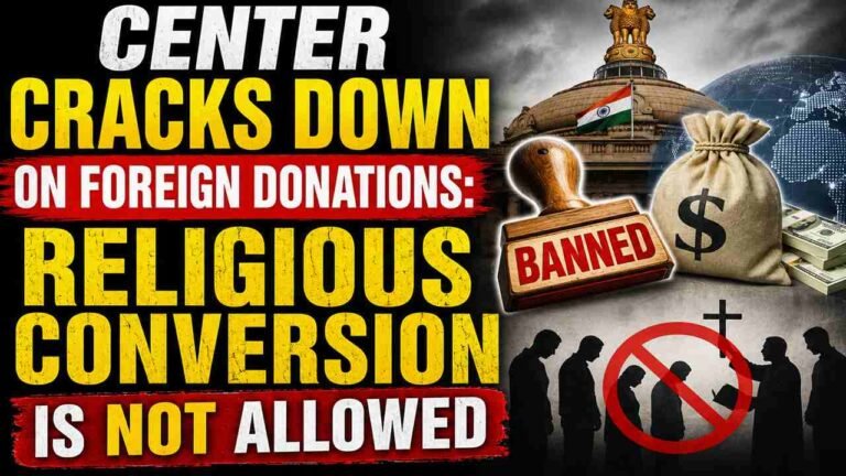 Centre Cracks Down On Foreign Donations: Religious Conversion Is Not Allowed