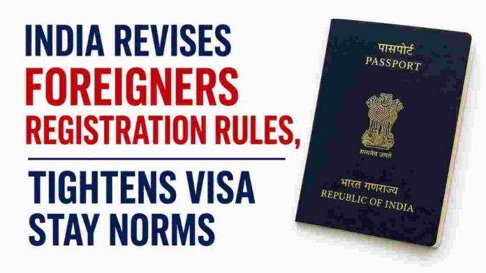 India Revises Foreigners Registration Rules, Tightens Visa Stay Norms
