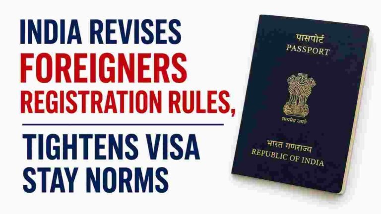 India Revises Foreigners Registration Rules, Tightens Visa Stay Norms