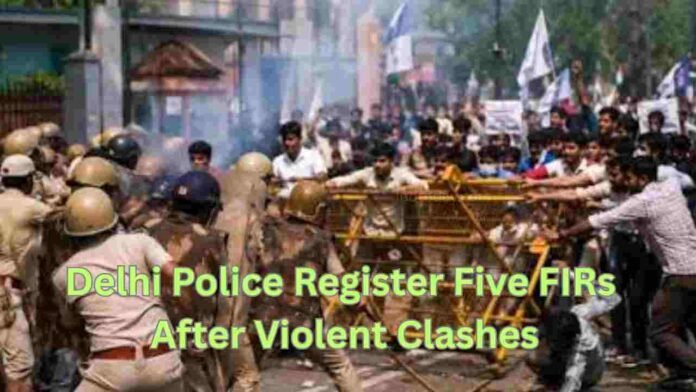 Delhi Police Register Five FIRs After Violent Clashes
