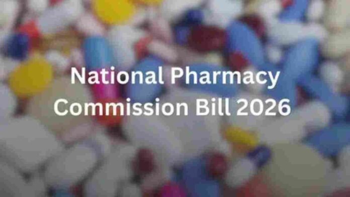 National Pharmacy Commission Bill 2026 To Transform Pharmacy Education