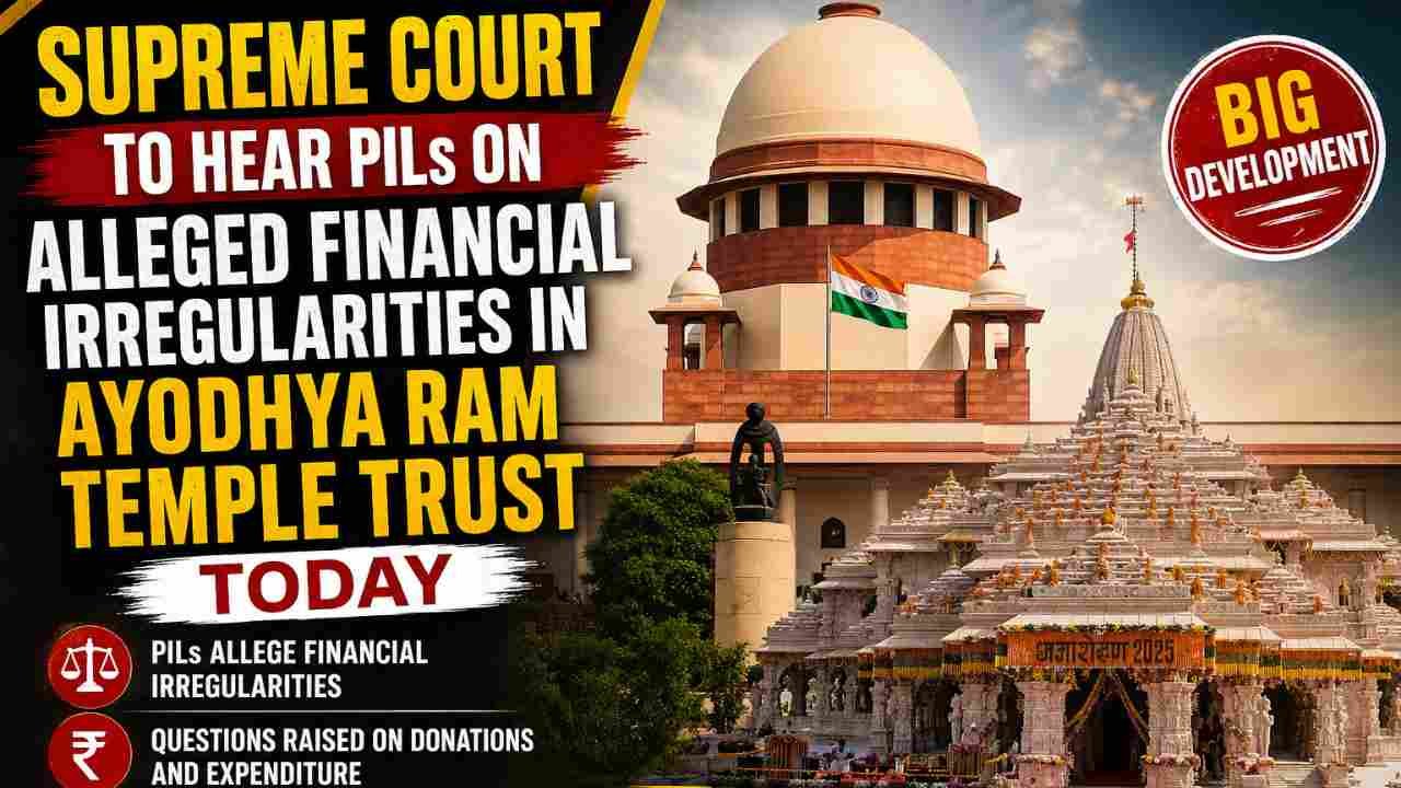Supreme Court to Hear PILs on Alleged Financial Irregularities in Ayodhya Ram Temple Trust Today