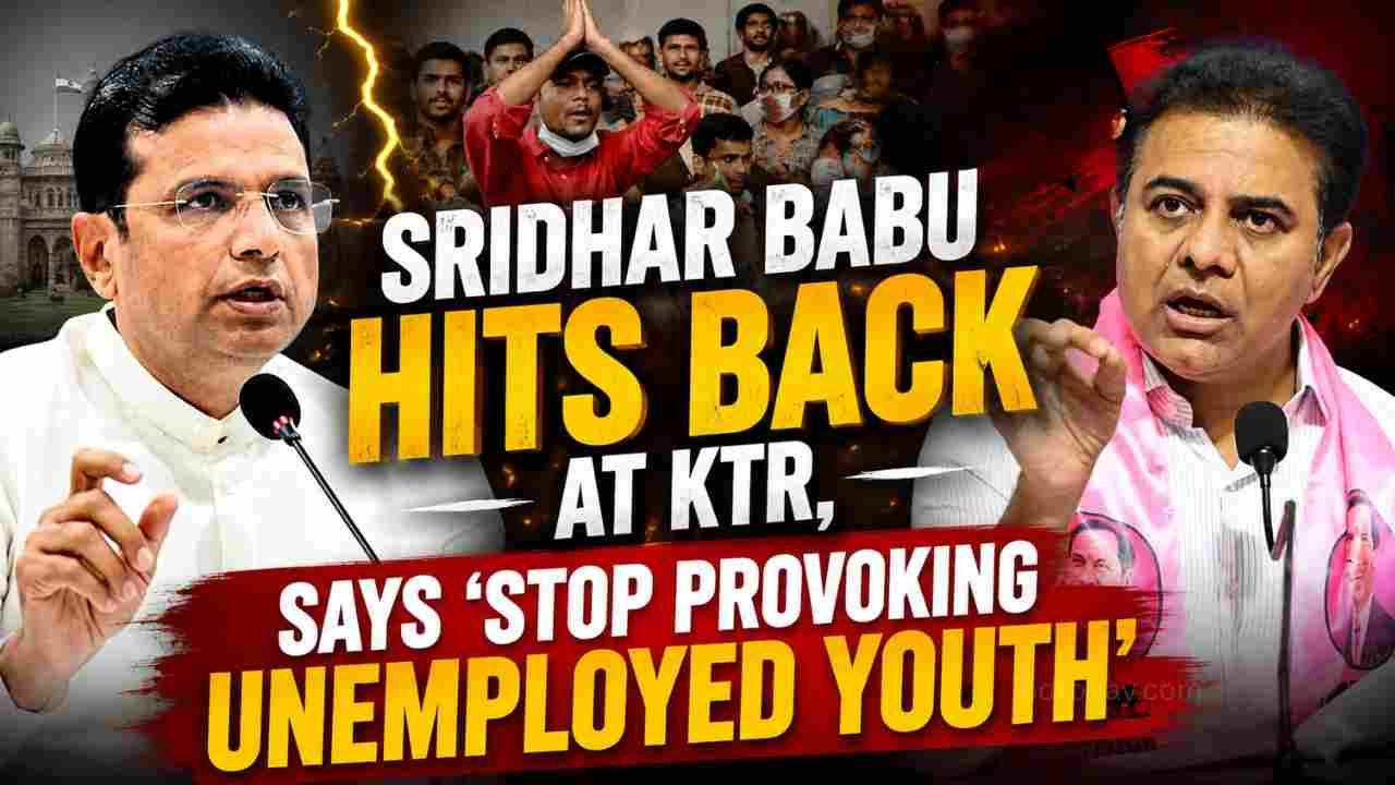 Sridhar Babu Hits Back at KTR, Says ‘Stop Provoking Unemployed Youth’