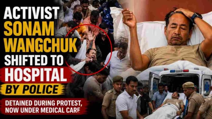 Activist Sonam Wangchuk Shifted To Hospital By Delhi Police