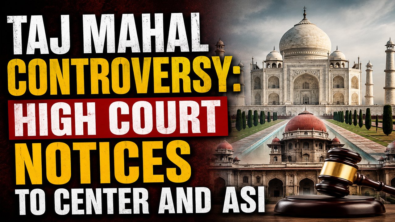 Taj Mahal Controversy: High Court Notices To Center And ASI