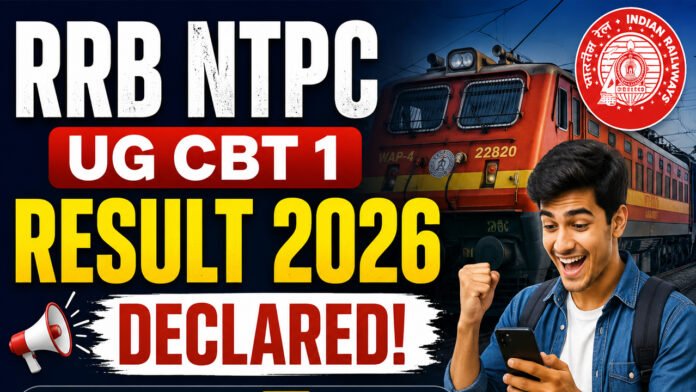 RRB NTPC UG CBT 1 Result 2026 Declared: Check Shortlist