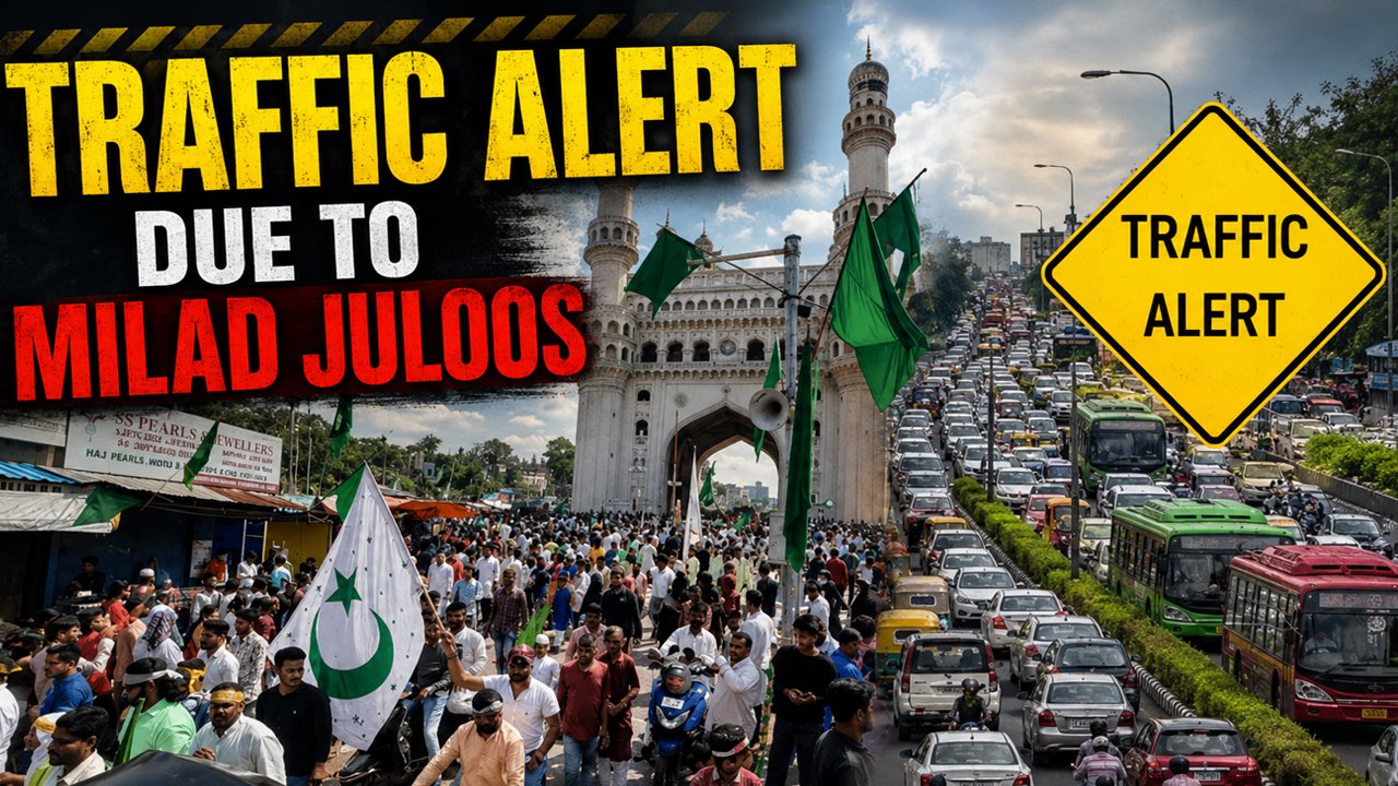 Hyderabad Traffic Diversions Today for Milad Un Nabi Jalsa