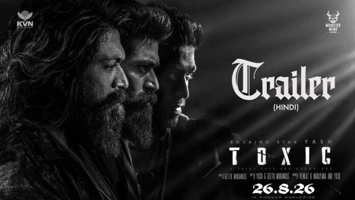 Toxic Trailer Released As Yash Leads Dark Gangster Drama