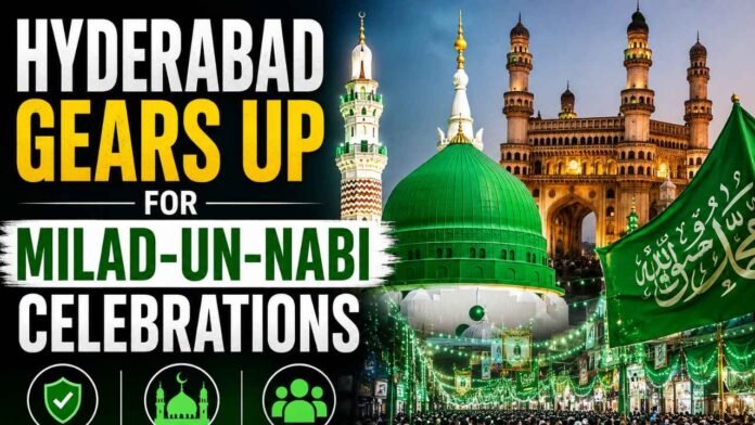 Hyderabad Gears Up For Milad-Un-Nabi Celebrations