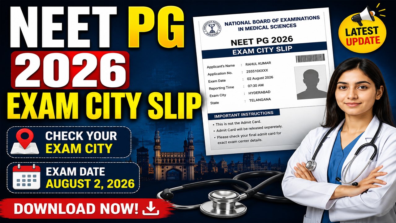 NEET PG 2026 Exam City Slip Out Today, Check Details
