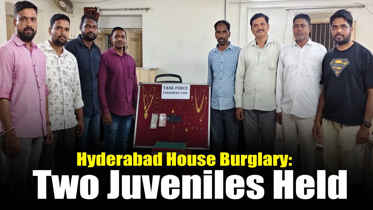 Hyderabad House Burglary: Two Juveniles Held