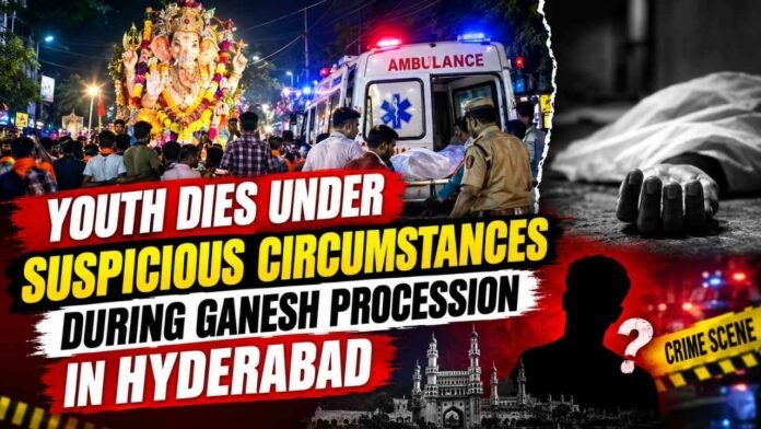 Youth Dies Under Suspicious Circumstances During Ganesh Procession in Hyderabad