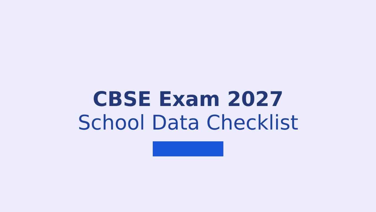 CBSE Exam 2027 Registration And LOC Notice Issued