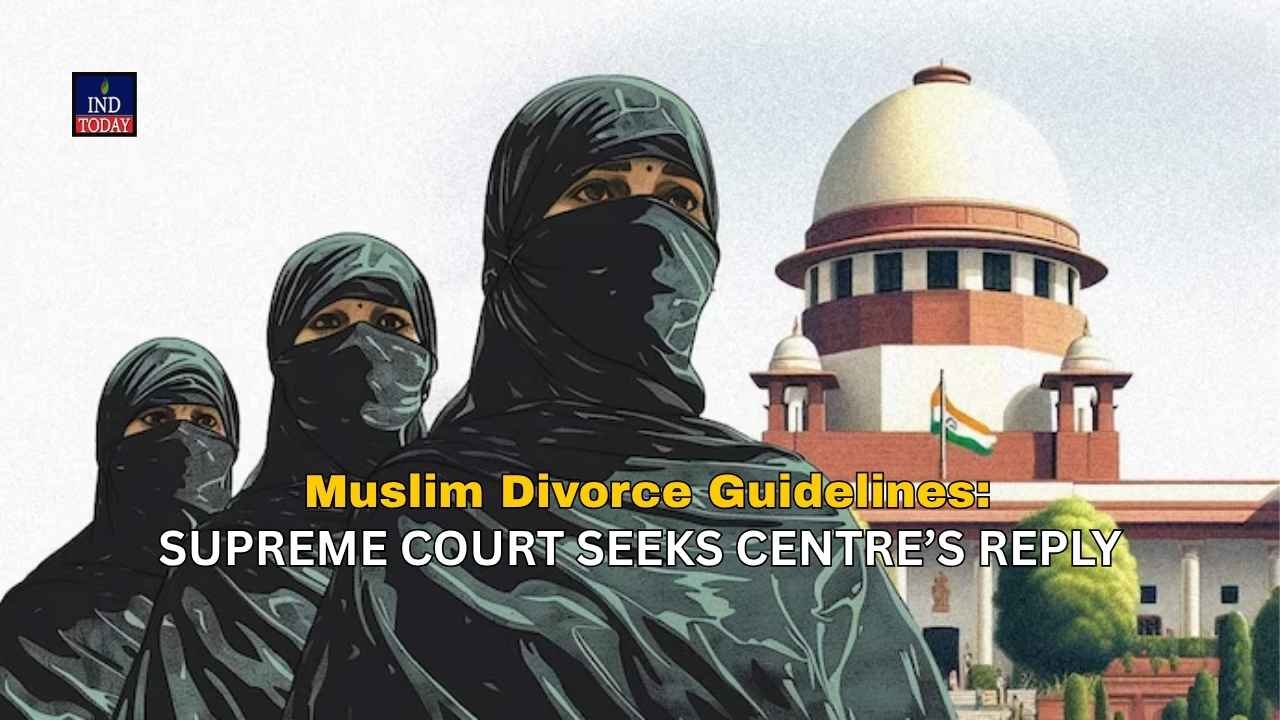Muslim Divorce Guidelines: Supreme Court Seeks Centre’s Reply