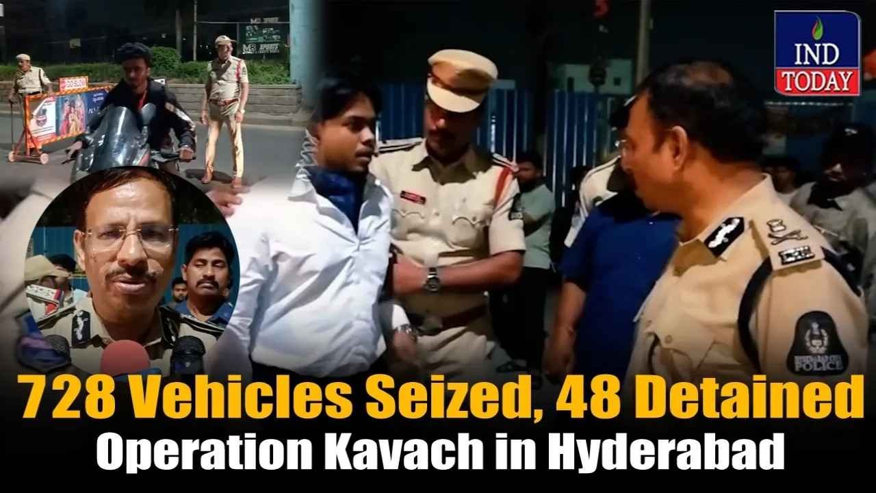 Operation Kavach: 3,000 Cops Detain 728 Vehicles in Hyderabad