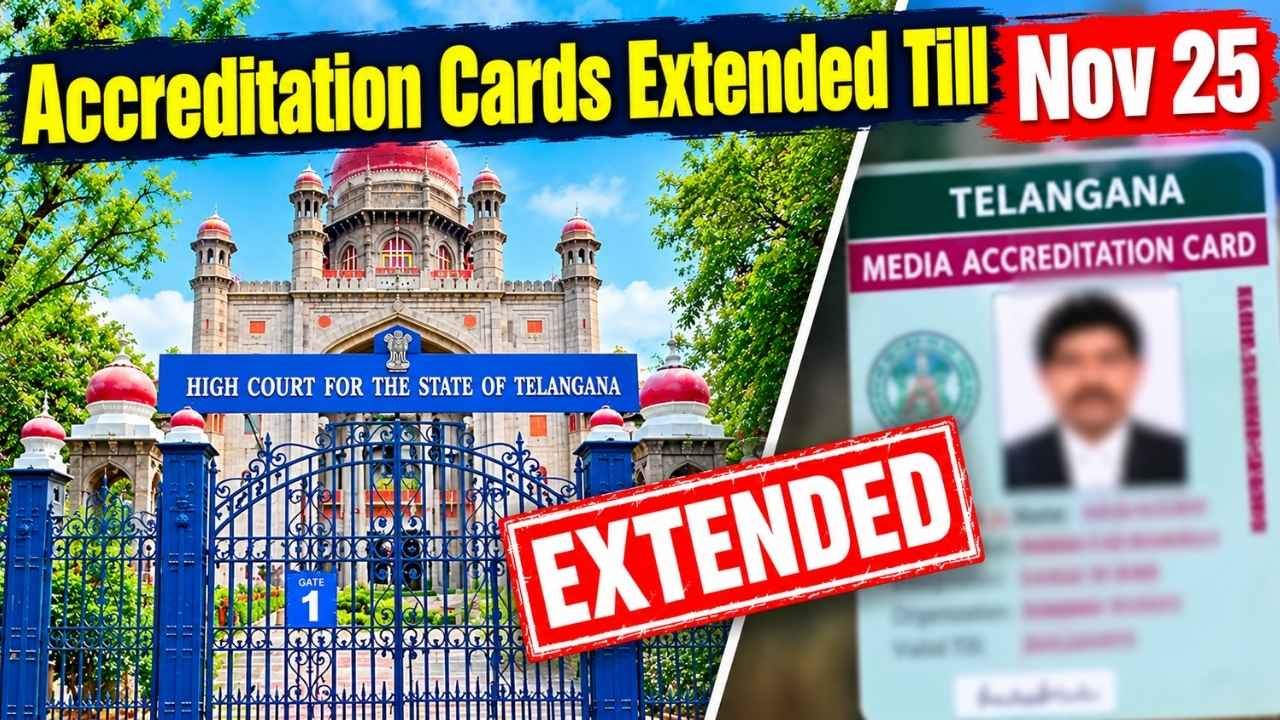 Telangana High Court Extends Media Accreditation Cards Till Nov 25