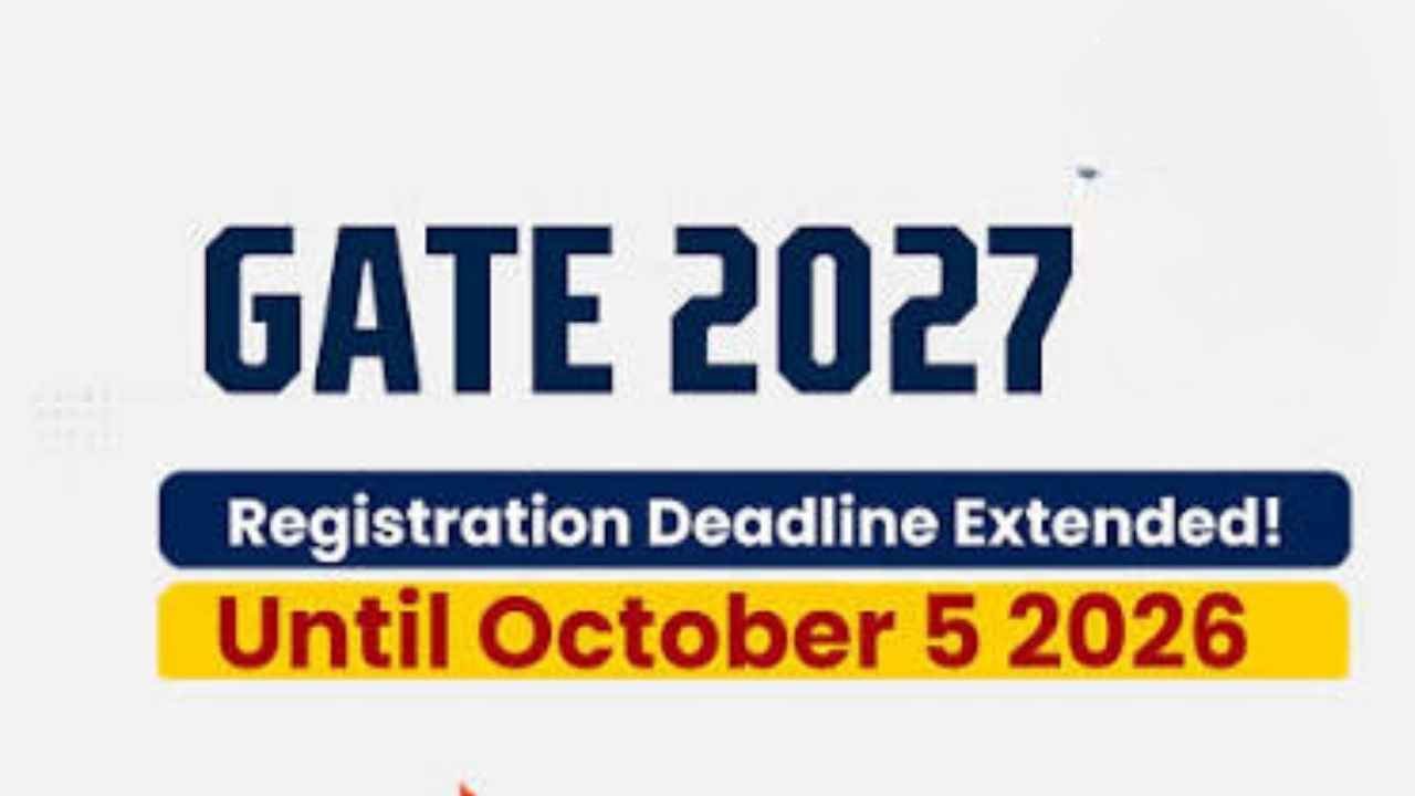 GATE 2027 Registration: October 5 Deadline Extended